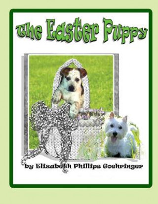 Knjiga The Easter Puppy Elizabeth Phillips Goehringer