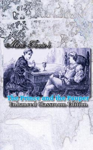 Książka Mark Twain's The Prince and the Pauper - Enhanced Classroom Edition Mark Twain