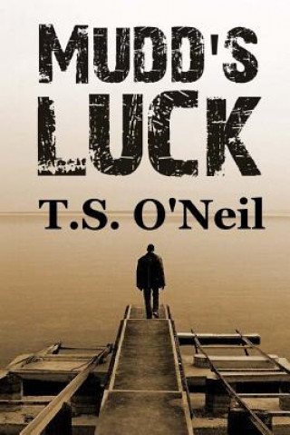 Knjiga Mudd's Luck T S O'Neil