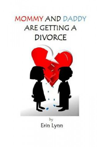 Libro Mommy and Daddy are getting a Divorce Erin Lynn