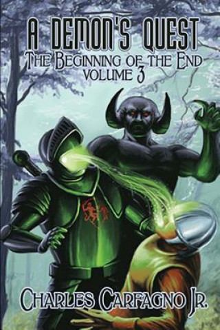 Carte A Demon's Quest the Beginning of the End Volume 3 Charles Carfagno Jr