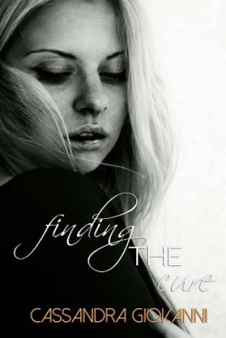 Knjiga Finding the Cure Cassandra L Giovanni