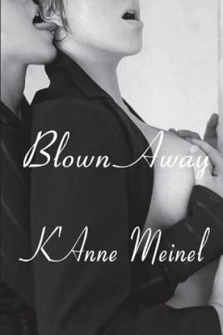 Kniha Blown Away K'Anne Meinel