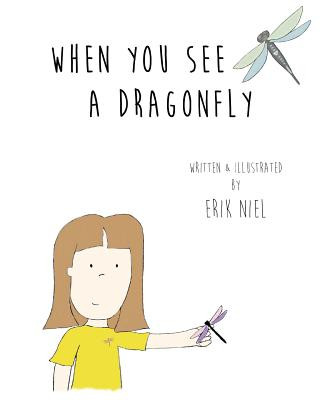 Kniha When You See A Dragonfly Erik Niel