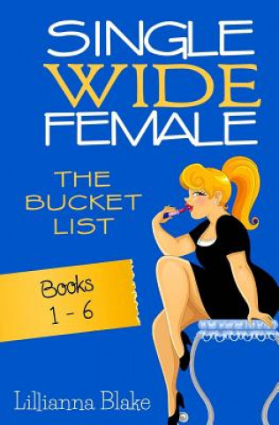 Book Single Wide Female: The Bucket List - Books 1-6 P Seymour