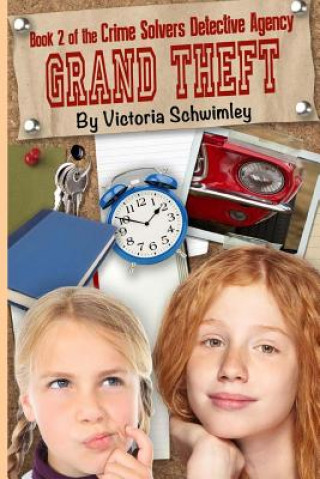 Książka Grand Theft: Crime Solver's Detective Agency book 2 Victoria Schwimley