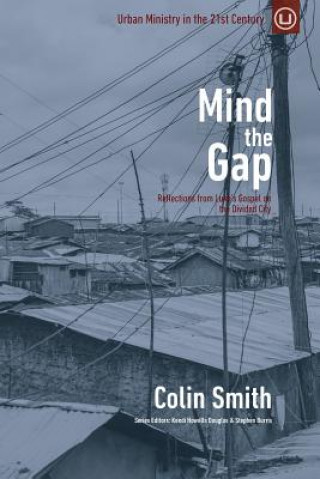 Livre Mind the Gap: Reflections from Luke's Gospel on the Divided City Colin Smith