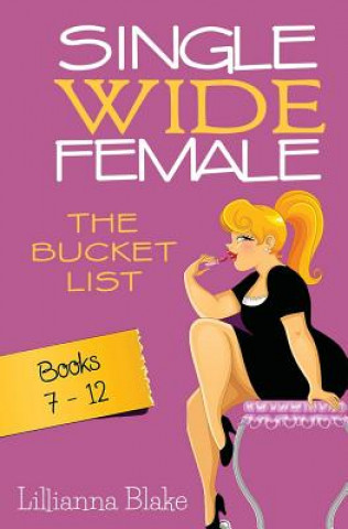 Kniha Single Wide Female: The Bucket List - Books 7-12 P Seymour
