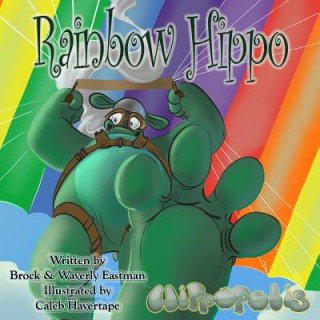 Carte Rainbow Hippo: Learning Colors Brock Eastman