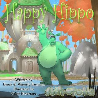 Kniha Happy Hippo: Learning Emotions Brock Eastman