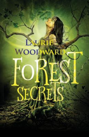 Knjiga Forest Secrets Laurie Woodward