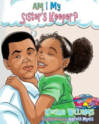 Carte Am I My Sister's Keeper?: Caleb Learns a Lesson Mrs Keisha a Williams