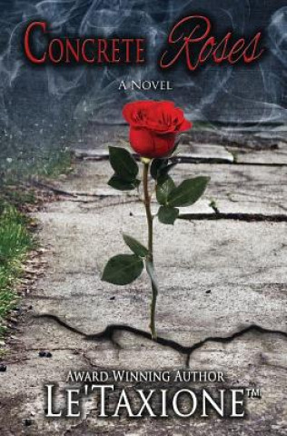 Książka Concrete Roses Le'Taxione