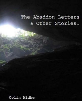 Kniha The Abaddon Letters & Other Stories. Colin Midhe