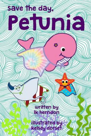 Knjiga Save The Day, Petunia Lk Herndon