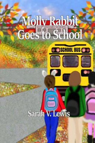 Knjiga Molly Rabbit Goes to School Sarah V Lewis