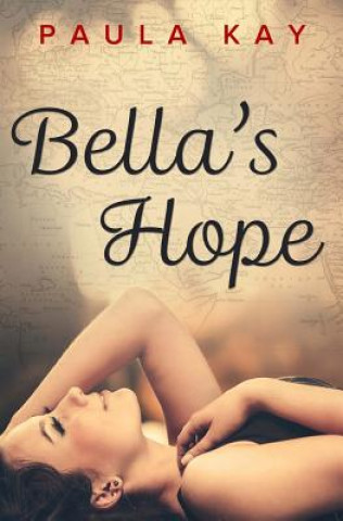 Kniha Bella's Hope Paula Kay