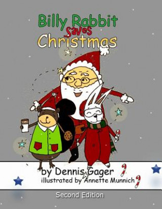 Kniha Billy Rabbit Saves Christmas Dennis Gager