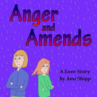 Buch Anger and Amends: A Love Story Ami Shipp