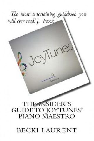 Carte The Insider's Guide to JoyTunes' Piano Maestro Becki Laurent