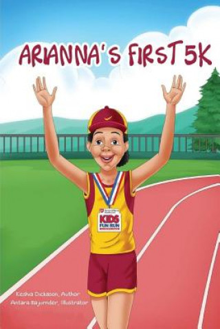 Книга Arianna's First 5K Mrs Keshia a Dickason