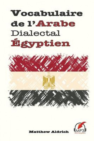 Kniha Vocabulaire de l'Arabe Dialectal Egyptien Matthew Aldrich