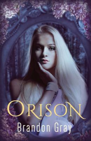 Knjiga Orison Brandon Gray