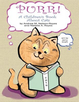 Kniha Purr!: A Children's Book About Cats Andrea M Nelson-Royes