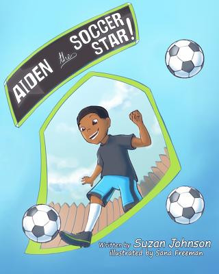 Knjiga Aiden, the Soccer Star! Suzan Johnson