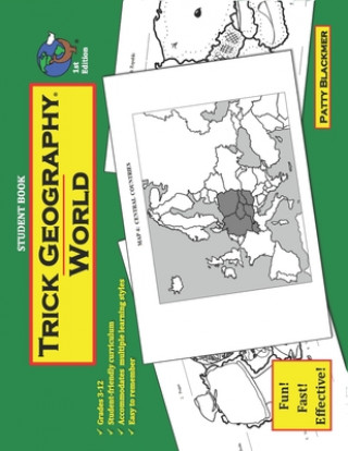 Knjiga Trick Geography: World--Student Book: Making things what they're not so you remember what they are! Patty Blackmer