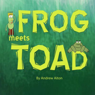 Buch Frog Meets Toad Andrew Aiton