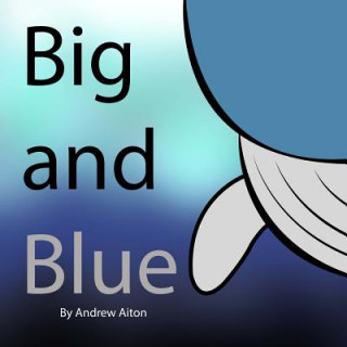 Книга Big and Blue Andrew Aiton