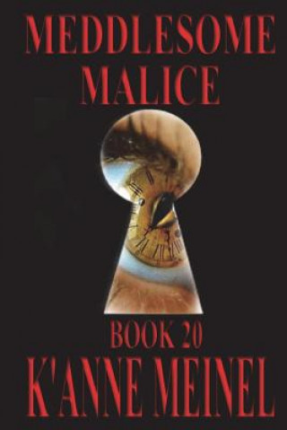 Könyv Meddlesome Malice K'Anne Meinel