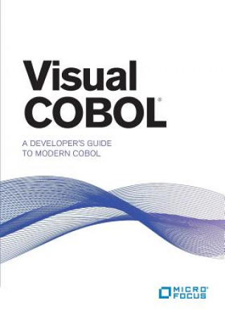 Kniha Visual COBOL: A Developer's Guide to Modern COBOL Paul Kelly