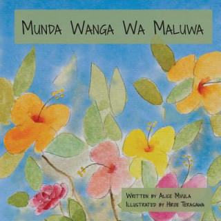 Kniha Munda Wanga Wa Maluwa Alice Mvula