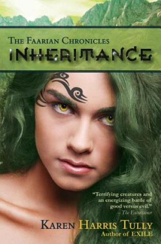 Książka The Faarian Chronicles: Inheritance Karen Harris Tully