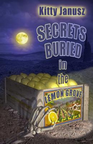 Carte Secrets Buried in the Lemon Grove Kitty Janusz