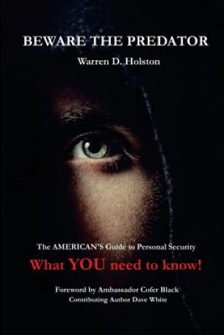 Kniha Beware The Predator: The American's Guide to Personal Security MR Warren D Holston