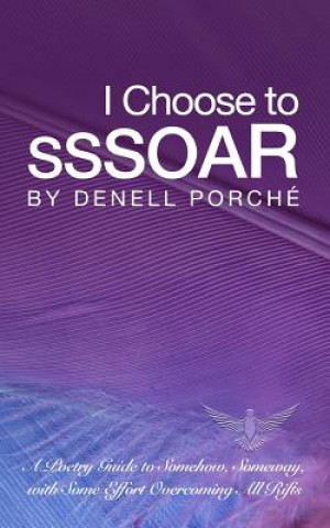 Carte I Choose to SSSOAR Denell Porche'