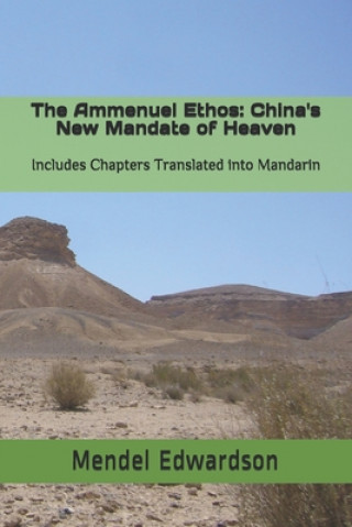 Livre The Ammenuel Ethos: China's New Mandate of Heaven: Includes Chapters Translated into Mandarin Mendel Edwardson