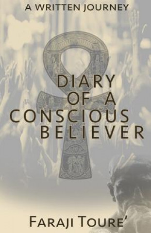 Book Diary of a Conscious Believer Faraji Toure'