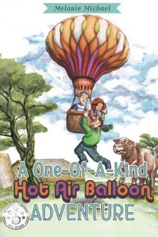 Kniha A One of a Kind Hot Air Balloon Adventure Melanie Michael