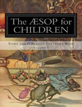 Kniha Aesop for Children: Story and D'Nealian Copybook Volume I Classical Charlotte Mason