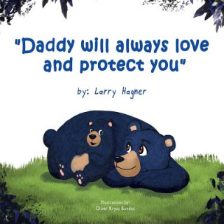 Carte Daddy Will Always Love and Protect You Larry Hagner