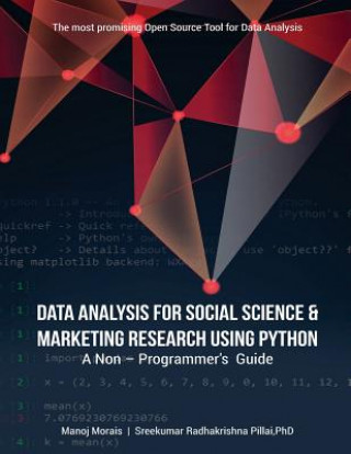 Книга Data Analysis For Social Science & Marketing Research using Python: A Non-Programmer's Guide MR Manoj Morais