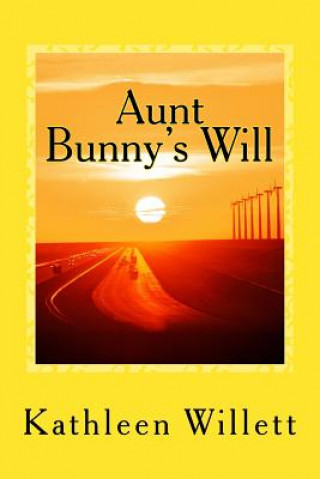 Kniha Aunt Bunny's Will MS Kathleen Willett