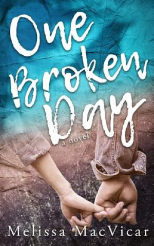 Buch One Broken Day Melissa MacVicar