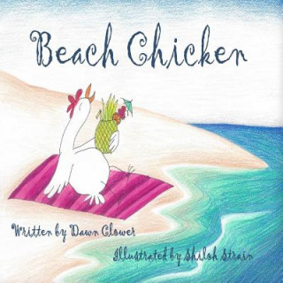 Kniha Beach Chicken Dawn Clower