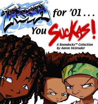 Book Fresh for '01 . . . You Suckas Aaron Mcgruder