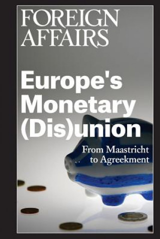 Carte Europe's Monetary (Dis)union Gideon Rose